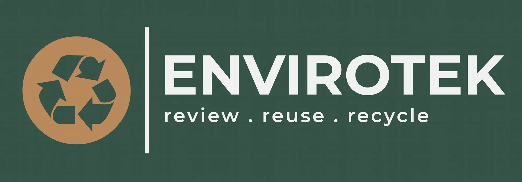 ENVIROTEK — review · reuse · recycle